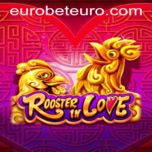 RoosterInLove: A Thrilling Game Experience with Eurobet