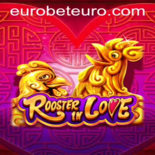 RoosterInLove: A Thrilling Game Experience with Eurobet